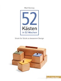 52 Kästen in 52 Wochen - Matt Kenney - E-Book