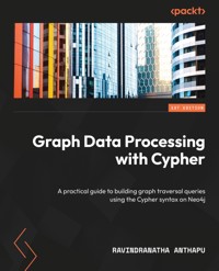 Graph Data Processing with Cypher - Ravindranatha Anthapu - E-Book