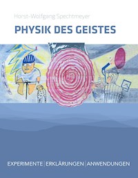 Physik des Geistes - Horst-Wolfgang Spechtmeyer - E-Book