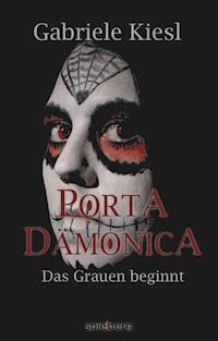 Porta Dämonica - Gabriele Kiesl - E-Book