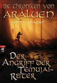 Die Chroniken von Araluen - Der Angriff der Temujai-Reiter - John Flanagan - E-Book