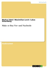 Make or Buy: Vor- und Nachteile - Markus Zabel - E-Book