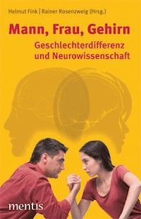Mann, Frau, Gehirn - - E-Book