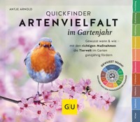 Quickfinder Artenvielfalt im Gartenjahr - Dr. Antje Arnold - E-Book