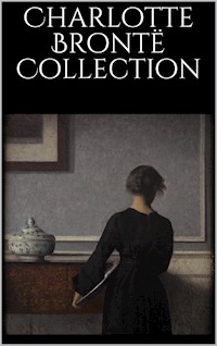Charlotte Brontë Collection - Charlotte Bronte - E-Book