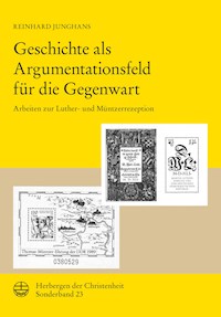 Geschichte als Argumentationsfeld für die Gegenwart - Reinhard Junghans - E-Book