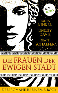 Die Frauen der Ewigen Stadt - Tanja Kinkel - E-Book