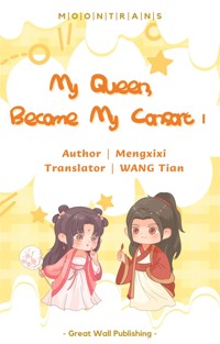My Queen, Become My Consort 1 - Xixi Meng - E-Book