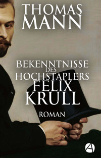Bekenntnisse des Hochstaplers Felix Krull - Thomas Mann - E-Book + Hörbuch