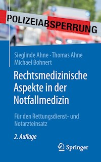 Rechtsmedizinische Aspekte in der Notfallmedizin - Sieglinde Ahne - E-Book
