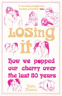 Losing It - Kate Monro - E-Book