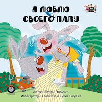Я люблю своего папу - Shelley Admont - E-Book