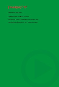 Spektakuläre Experimente - Nicolas Pethes - E-Book