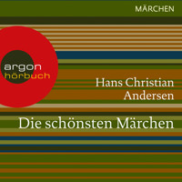 Die schönsten Märchen (Ungekürzte Lesung) - Hans Christian Andersen - Hörbuch