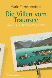 Die Villen vom Traunsee - Marie-Theres Arnbom - E-Book