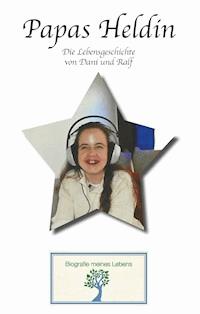 Papas Heldin - Elke F. - E-Book