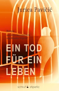 Ein Tod für ein Leben - Jurica Pavicic - E-Book