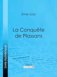 La Conquête de Plassans - Émile Zola - E-Book