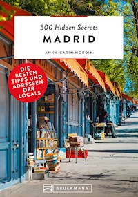 500 Hidden Secrets Madrid - Anna-Carin Nordin - E-Book