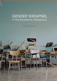 Gender Shrapnel in the Academic Workplace - Ellen Mayock - E-Book