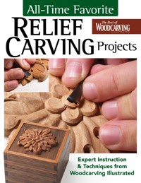 All-Time Favorite Relief Carving Projects - Editors Of Woodcarving Illustrated Magazine - E-Book