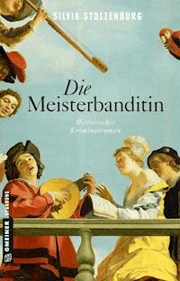 Die Meisterbanditin - Stolzenburg, Silvia - E-Book