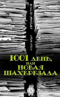 1001 день, или Новая Шахерезада - Илья Ильф - E-Book