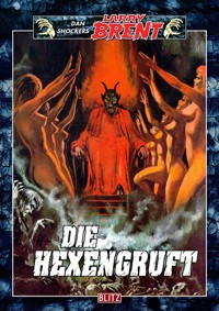 Larry Brent Classic 038: Die Hexengruft - Dan Shocker - E-Book