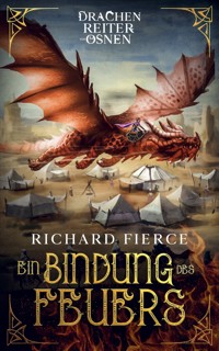 Ein Bindung des Feuers - Richard Fierce - E-Book