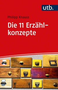 Die 11 Erzählkonzepte - Philipp Knauss - E-Book