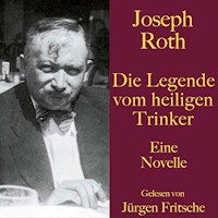 Joseph Roth: Die Legende vom heiligen Trinker - Joseph Roth - Hörbuch