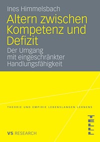 Altern zwischen Kompetenz und Defizit - Ines Himmelsbach - E-Book