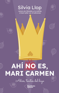 Ahí no es, Mari Carmen - Silvia Llop - E-Book