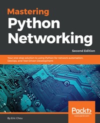 Mastering Python Networking - Eric Chou - E-Book