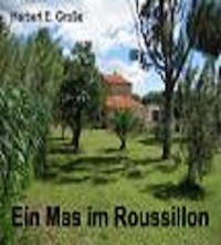 Ein Mas im Roussillon - Herbert E. Große - E-Book