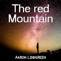 The Red Mountain - Aaron Lindgreen - Hörbuch