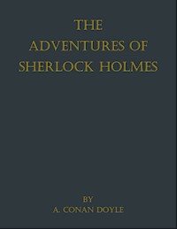 The Adventures of Sherlock Holmes - A. Conan Doyle - E-Book
