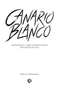 Canario Blanco - Pedro Villavicencio - E-Book