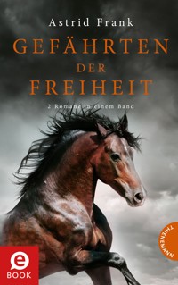Gefährten der Freiheit - Astrid Frank - E-Book