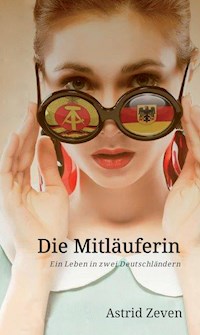 Die Mitläuferin - Astrid Zeven - E-Book