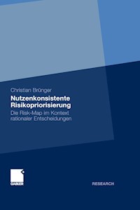 Nutzenkonsistente Risikopriorisierung - Christian Brünger - E-Book