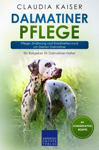 Dalmatiner Pflege - Claudia Kaiser - E-Book