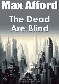The Dead Are Blind - Max Afford - E-Book