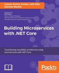 Building Microservices with .NET Core - Gaurav Kumar Aroraa - E-Book