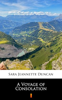 A Voyage of Consolation - Sara Jeannette Duncan - E-Book