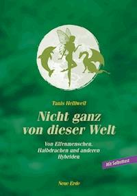 Nicht ganz von dieser Welt - Tanis Helliwell - E-Book