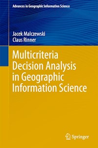 Multicriteria Decision Analysis in Geographic Information Science - Jacek Malczewski - E-Book