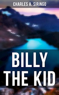 Billy the Kid - Charles A. Siringo - E-Book