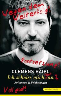 Ich scheiß mich (fest) an 2 - Clemens Haipl - E-Book