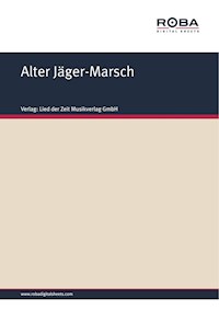 Alter Jäger-Marsch - Volksweise - E-Book